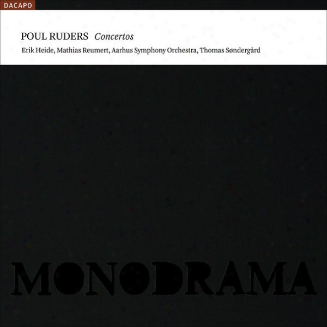 Ruders, P.: Concerto In Pieces / Violin Concerto No. 1 / Monodrama (heide, Reumert, Aarhus Symphony, Sondergard)