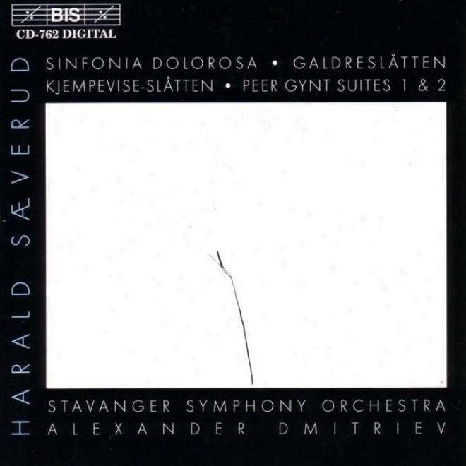 Saeverud: Peer Gynt Suites Nos. 1 & 2 / Sinfonia Dolorosa / Galdreslatten / Kjempeviqe-slatten