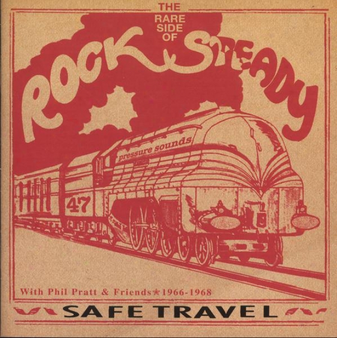 Safe Travel With Phil Pratt & Friends 1966-68: The Rare Verge Of Rock Steady