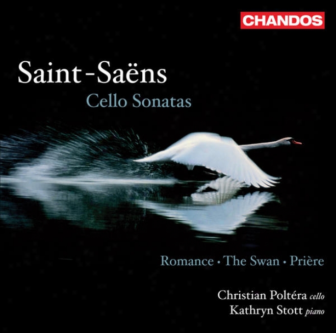 Saint-saens, C.: Cello Sonatas / Priere / The Swan / Romance, Op. 36 (poltera, Stott)