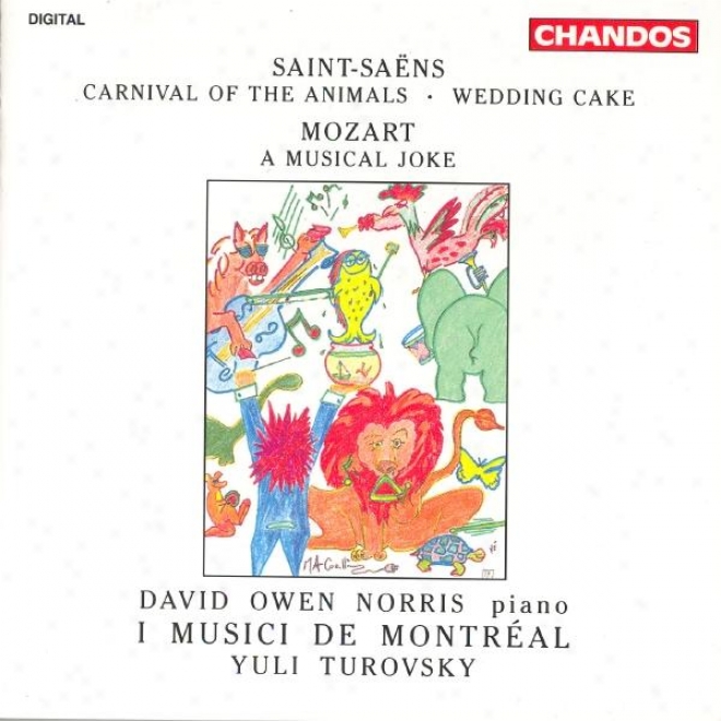 Saint-saens: Carnival Of The Animals / Wedding Cak e/ Mozart: A Musical Joke