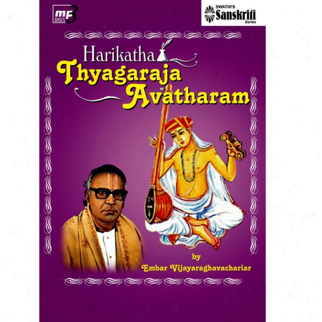 Saint Thyagaraja - Harikatha Thyagaraja Avataram  - Embar Vijayaraghavachariar