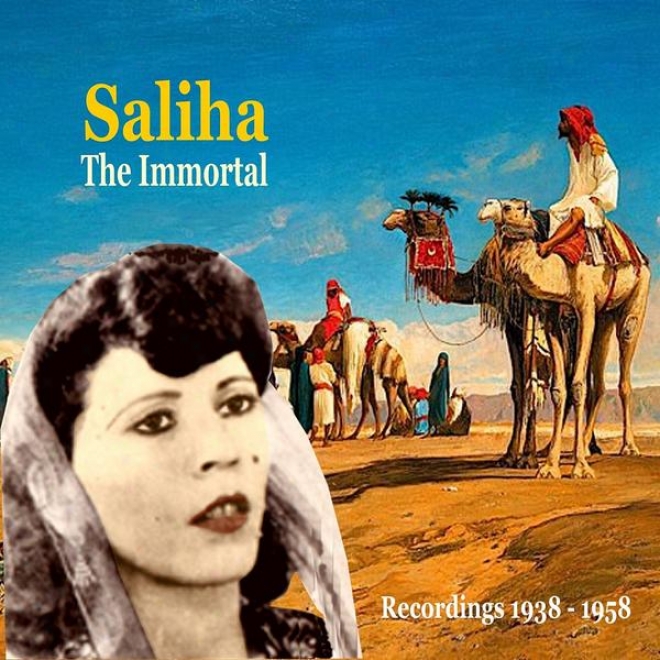 Saliha, The Great Tunisiab Singer / History Of Arabic Song / Recordings 1938-1958