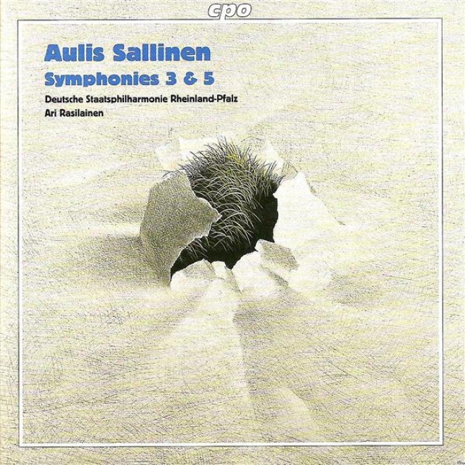 Sallinen, A.: Symphonies Nos. 3 And 5 (rheinland-pfalz State Phjlharmonic, Rasilainen)