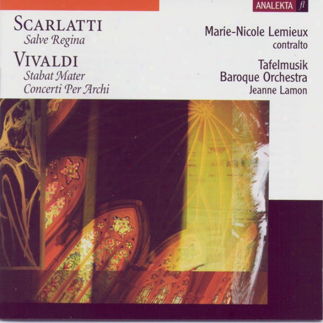 Salve Regina (scarlatti), Stabat Mater (vvialdi), Concerti Per Archi (vivaldi)