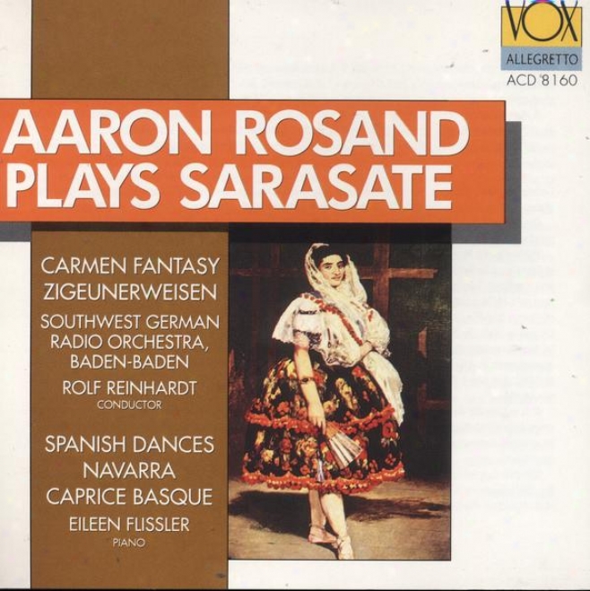 Sarasate: Spanish Dances / Carmen Fantasy / Zigeunerweisen / Navarra / Caprice Basque