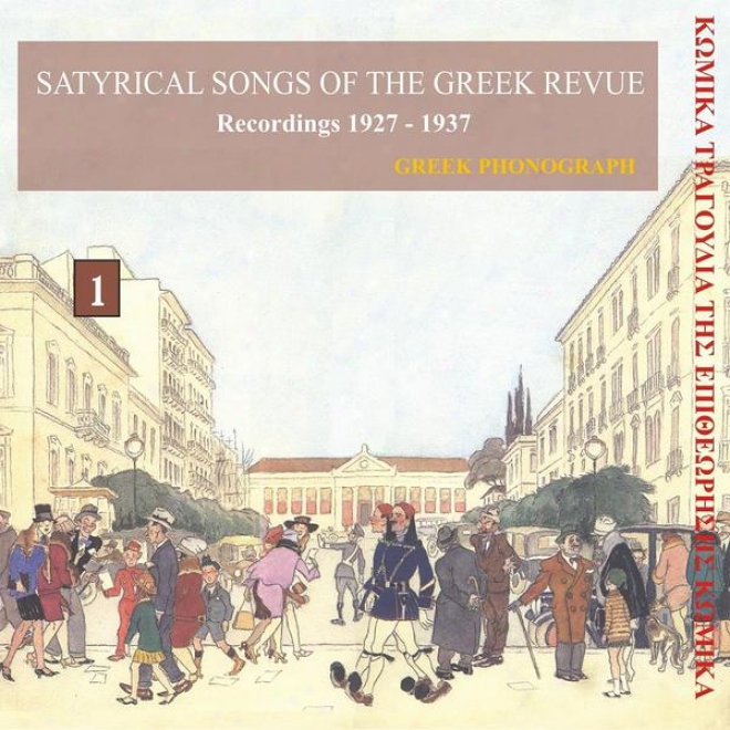 Satyrical Songs Of The Greek Revue Vol. 1 - Greek Phonograph / Recordings 1927-1937