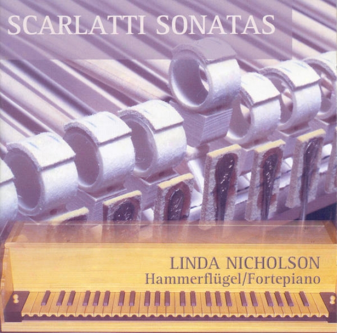 Scarlatti, D.: Keyboard Sonatas, K.158, 159, 197, 203, 208, 209, 213, 215, 216, 248, 249, 4990, 491, 492, 548 (nicholson)
