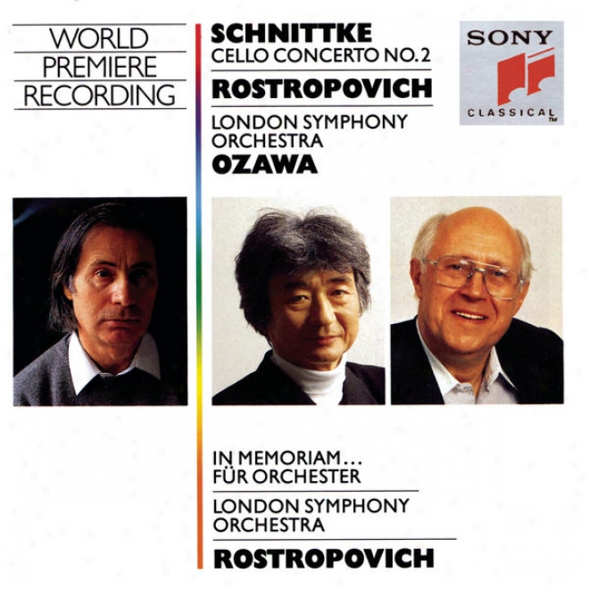 Schnittke:  Concerto No. 2  For Cello And Orchestra, In Memoriam...for Orchestra