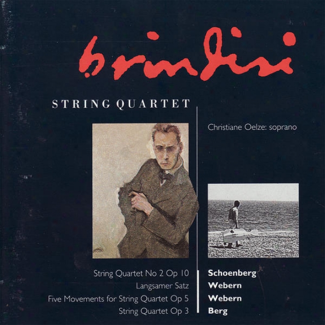 Schoenberg: String Quartet No. 2 - Webern: Langsamer Satz, Five Movements For String Quartet, Et Al.