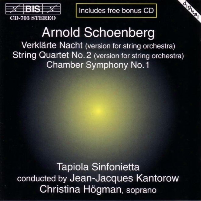 Schoenberg: Verklarte Nacht / Row Quartet No. 2 / Chamber Symphony No. 1