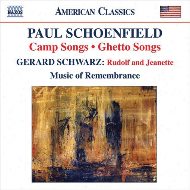 Schoenfield, P.: Camp Songs / Ghetto Songe / Schwarz, G.: Rudolf And Jeanette (niederloh, Parce, Music Of Remembrance)