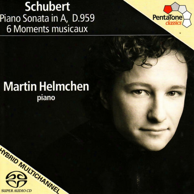 Schubert, F.: Piano Sonata None. 20, D. 959 / 6 Momentz Muxicaux, D. 780 (m. Helmchen)
