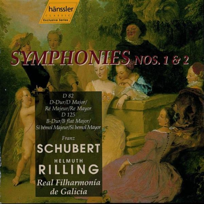 Schubert: Symphony No. 1 In D Major, D. 82 / Symphony No. 2 In B Flat Major, D. 125
