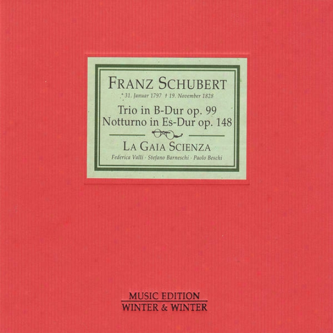 Schubert: Trio In B Flat Major & Trio For Piano, Violin And Cello In E Flat Major