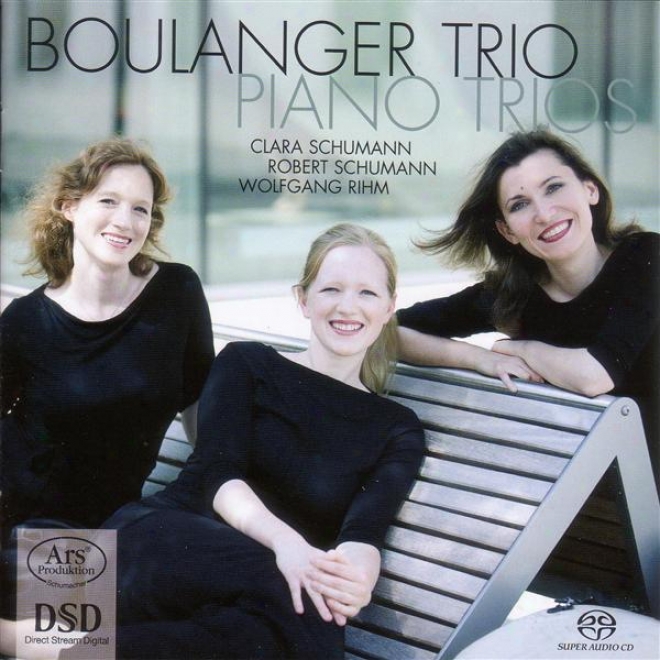 Schumann, C.: Piano Trio, Op. 17 / Schumann, R.: Piano Trioo No. 3 / Rihm, W.: Fremde Szenen
