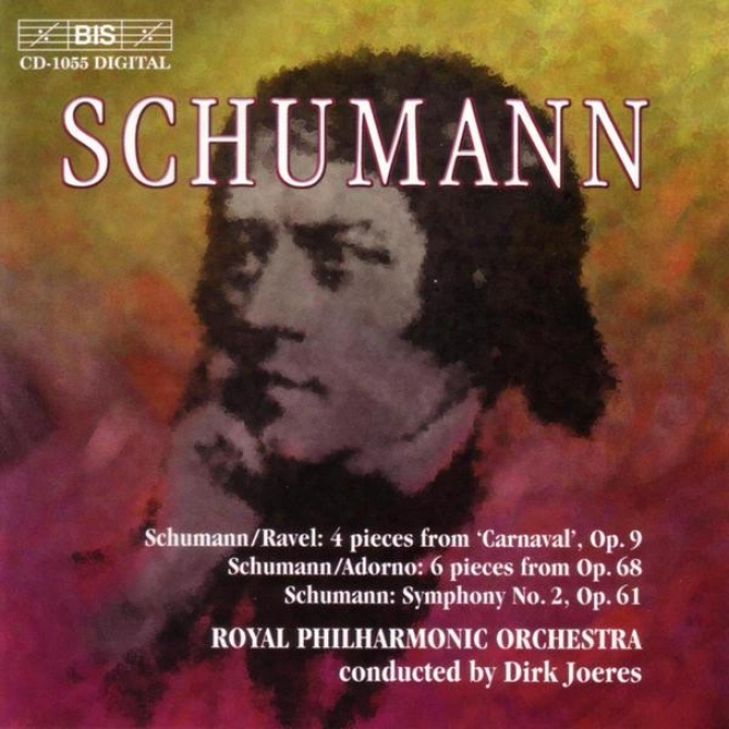 Schumann: Carnaval (arr. Ravel) / Kinderjah r/ Symphony No. 2 In C Major, Op. 61
