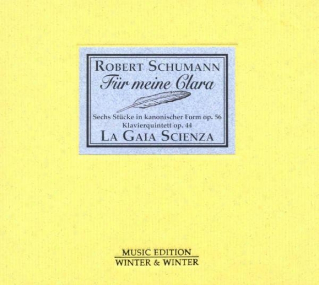 Schumann: Fr Meine Clara - Sechs Stcke In Kanonischer Form, Op. 56 & Klavierquintett, Op. 44