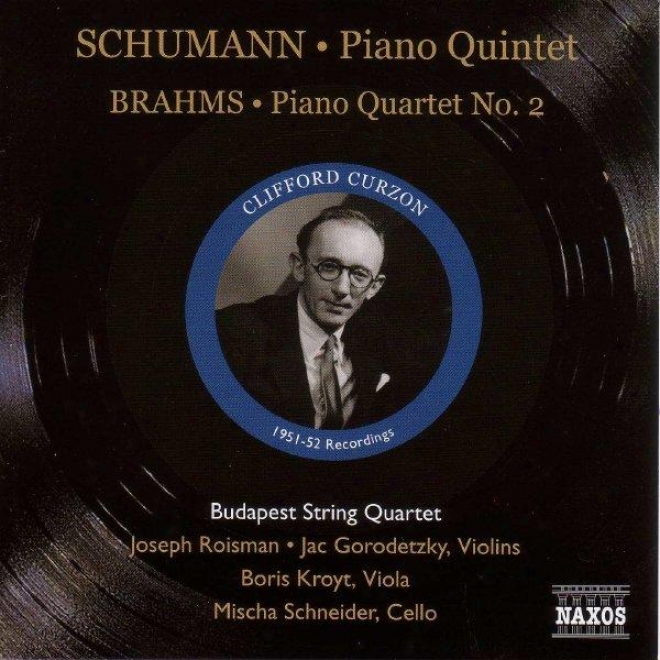 Schumann: Piano Quintet, Op. 44 / Brahms: Piano Quartet No. 2 (curzon, Budapest Quartet) (1951-1952)