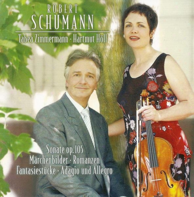 Schumann, R.: Adagio And Allegro / Fantasiestucke / 3 Romanzen / Violin Sonata Not at all. 1  / Marchenbilder (zimmermann, Holl)
