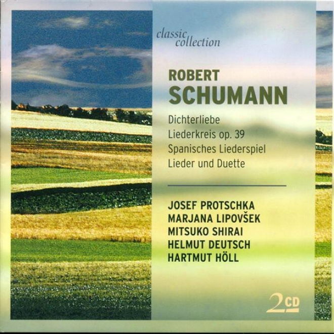 Schumann, R.: Liederkreis / Spanisches Liederspiel / 4 Duette / Spanische Liebeslieder (shirai, Lipovsek, Protschka, Holle)