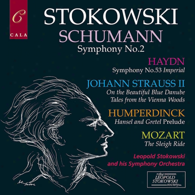 Schumann: Symphony No. 2 - Haydn: Symphony No. 53 - uHmperdinck, Mozart And Johann Strauss