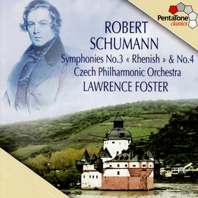 "schumann: Symphony No. 3 In E-flat, Op. 97 ""rhenish Symphony"" & Symphony No. 4 In D Minor, Op. 120"