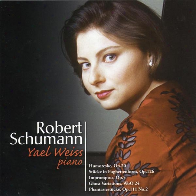 Scuhmann:  Works For Piano; Impromptus: Variations On A Theme By Clara Wieck, Op. 5