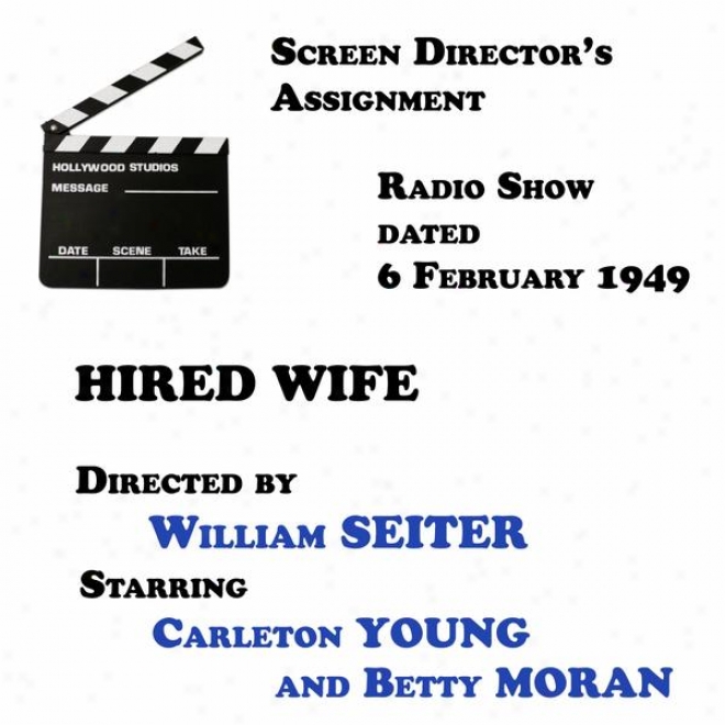 Screen Director's Designation, Hired Wife Directed By William Seiter Starring Carleton Young