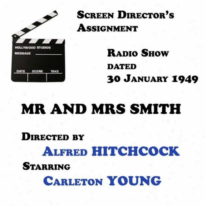 Screen Dieecfor's Assignment, Mr And Mrs Smith Directed By Alfred Hitchcock Starring Carleton Young