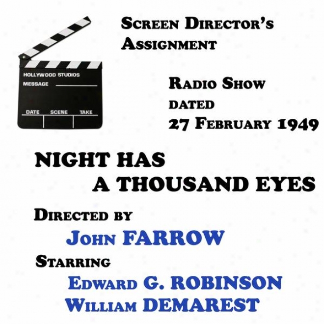 Screen Director's Assignment, Night Has A Thousand Eyes Directed By John Farrow Starring Edward G. Robinson