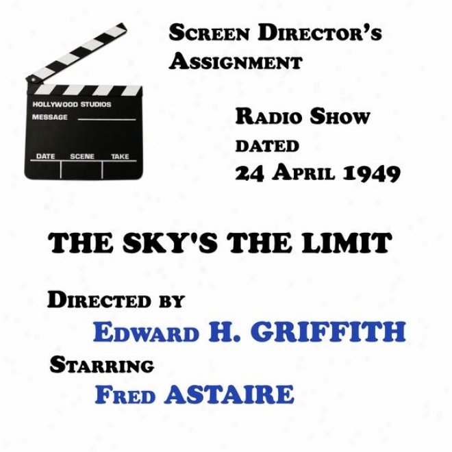 Screen Director's Assignment, The Sky's The Limit Directe Byy Edward H. Griffith Starring Fred Astaire