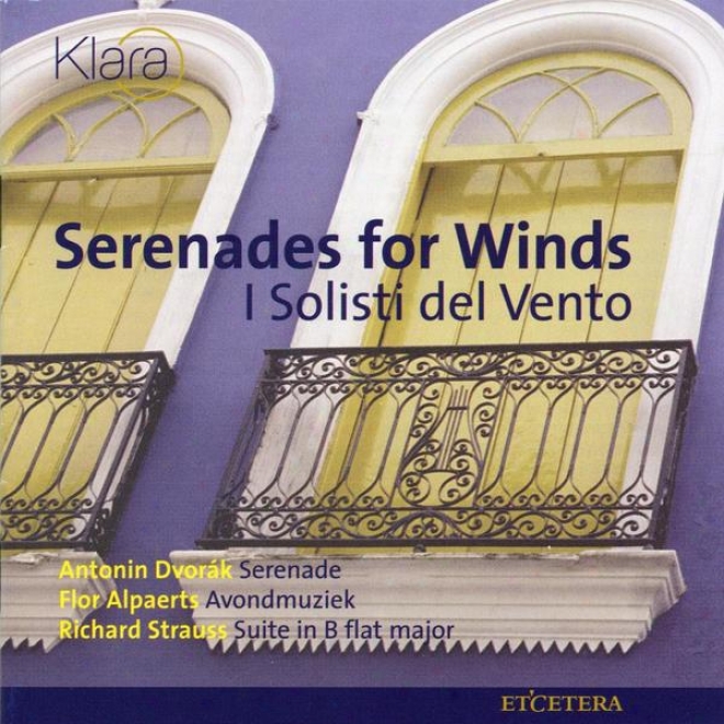 Serenades For Winds, Dvorak Serenade, Alpaerts Avondmuziek, Strauss Train  In B Flat Major