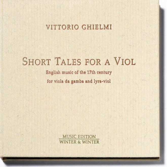 Compendious Tales For A Viol - English Muwic Of The 17th Century For Viola Da Gamba And Lyra-viol