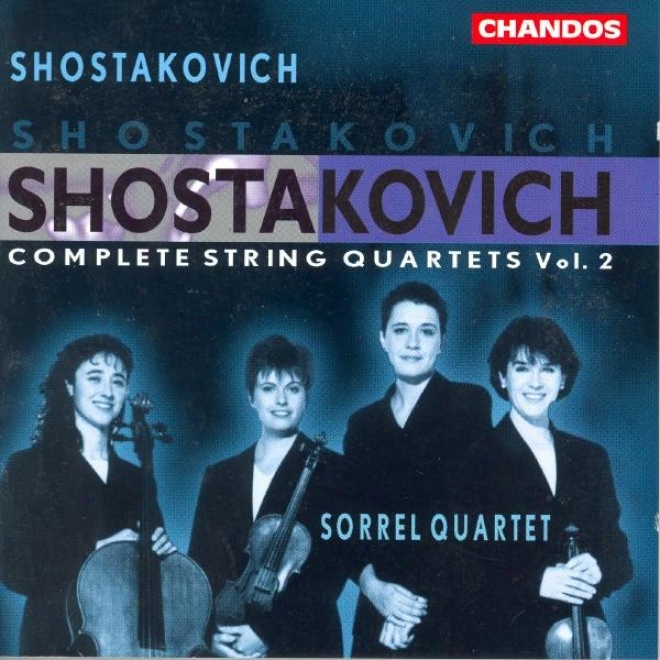 Shpstakovich: Complete String Quartets, Vol. 2: String Quartets Nos 3, 4, And 11
