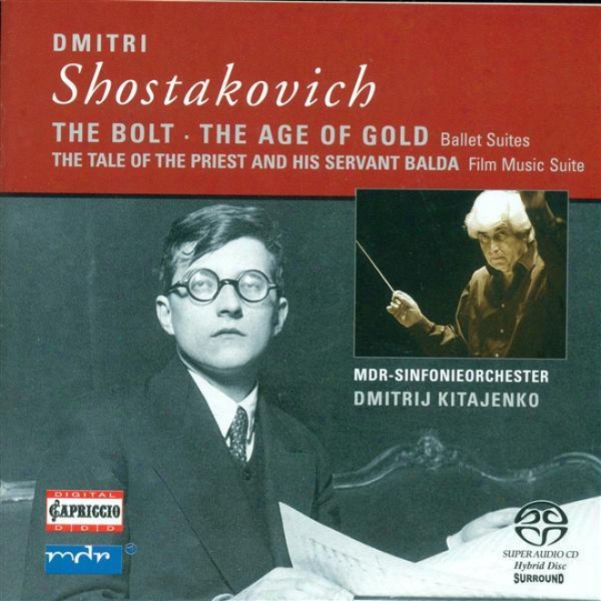 Shostakovich, D.: Bolt / The Golden Age Suite / The Tale Of The Priest And His Servant Balda Suite (leipzig Mdr Symphony, Kitaenko