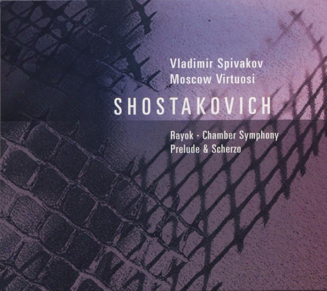 Shostakovich, D.: Chamber Symphony / 2 Pieces For String Octet / Antiformalist Rayok / Prelude In Memoriam D. Shostalovich (moscow