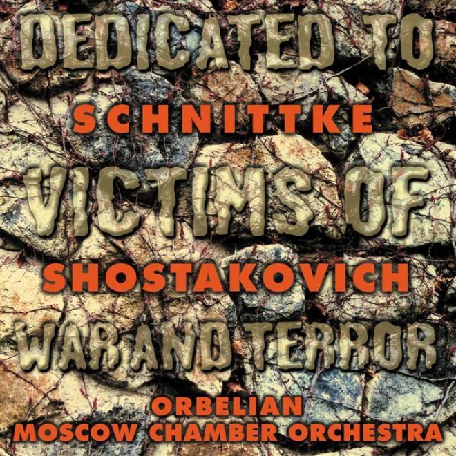 Shostakovich, D.: Chamber Symphony / Schnittke, A.: Piano Concerto (moscow Chambre Orchestra, Orbelian)