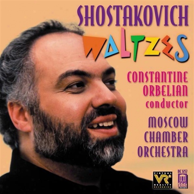 Shostakovich, D.: Orchestral Music (waltzes) (moscow Chamber Orchestra, Orbelian)