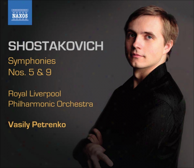 Shostakovich, D.: Symphonies, Vol. 2 - Symphonies Nos. 5 And 9 (royal Liverpool Philharmonic, Petrenko)