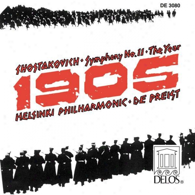 "shostakovich, D.: Symphony No. 11, ""the Year 1905"" (paananen, Helsinki Philharmonic Orchestra, Depreist)"