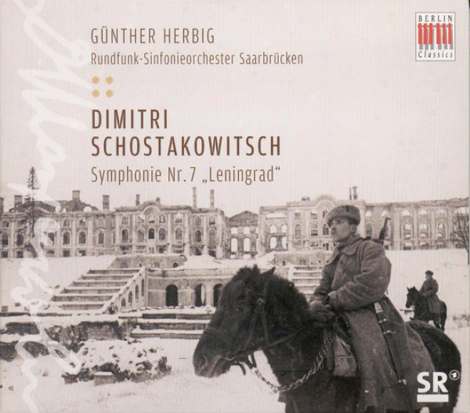 "shostakovich, D.: Symphony No. 7, ""leningrad"" (qaarbrucken Radio Symphony, Herbig)"