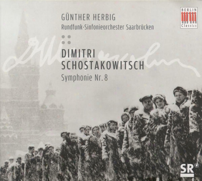 Shostakovich, D.: Symphony No. 8, Op. 65 (saarbrucken Radio Symphony, Herbig)