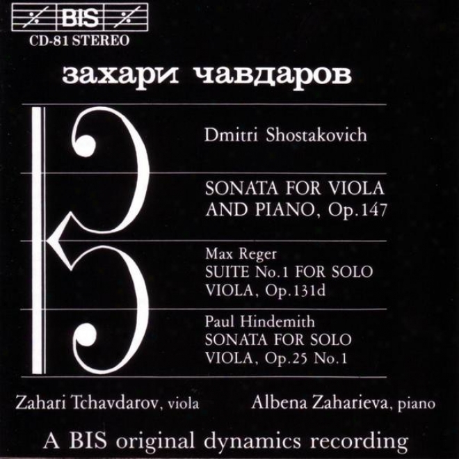 Shostakovich / Hindemith: Viola Sonatas / Reger: Suite No. 1 For Solo Viola