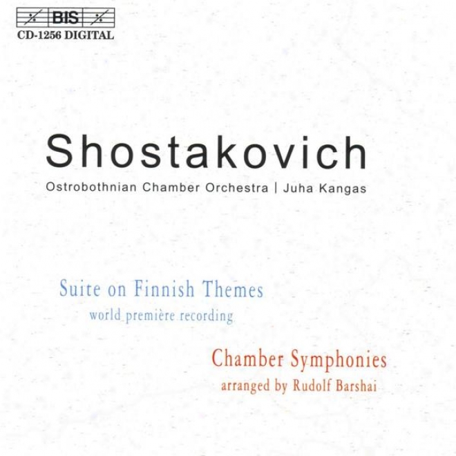 Shostakovich: Suite On Finnish Themes / Symphony For Strihgs / Chambe rSymphony