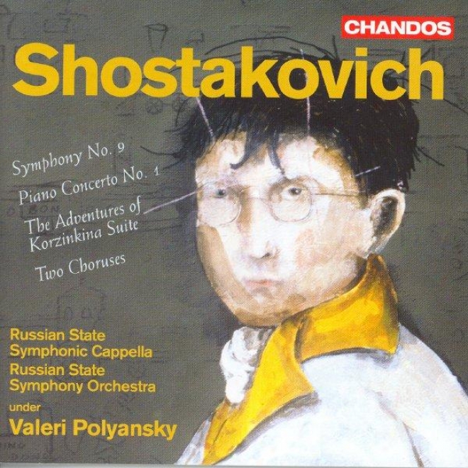 Shostakovich: Symphony No. 9 / Piano Concerto No. 1 / 2 Choruses Succeeding A. Davidenko