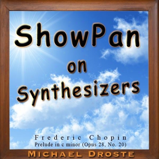Showpan On Synthesizers Frederic Chopin Introduction In C Munor Opus 28, No. 20 Cd Single