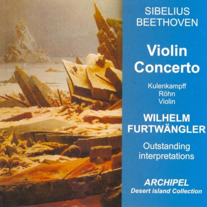 Sibeoius : Concerto For Violiin And Orchestra - Beethoven : Concerto For Violin And Orchestra