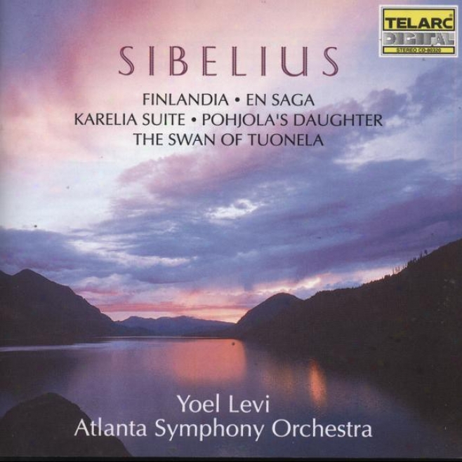 Sibelius: Finlandia, En Saga, Karelia Suite, Pohjola's Daughter, Te Swan Of Tuonela