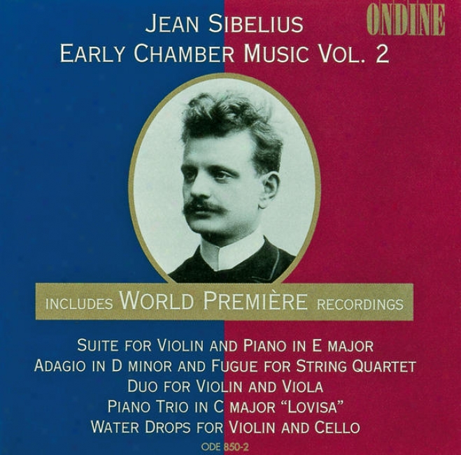 Sibelius, J.: Early Chambeer Music, Vol. 2 - Suite / Adagio / Piano Trio / Water Drops (arai, Yoshiko)